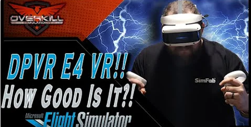 DPVR E4 VR HMD with MSFS! How Good Is It!?
